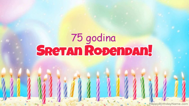 Smiješne čestitke za rođendan 75 godina star čovjek