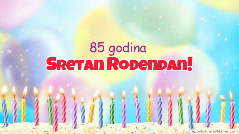 Smiješne čestitke za rođendan 85 godina star čovjek