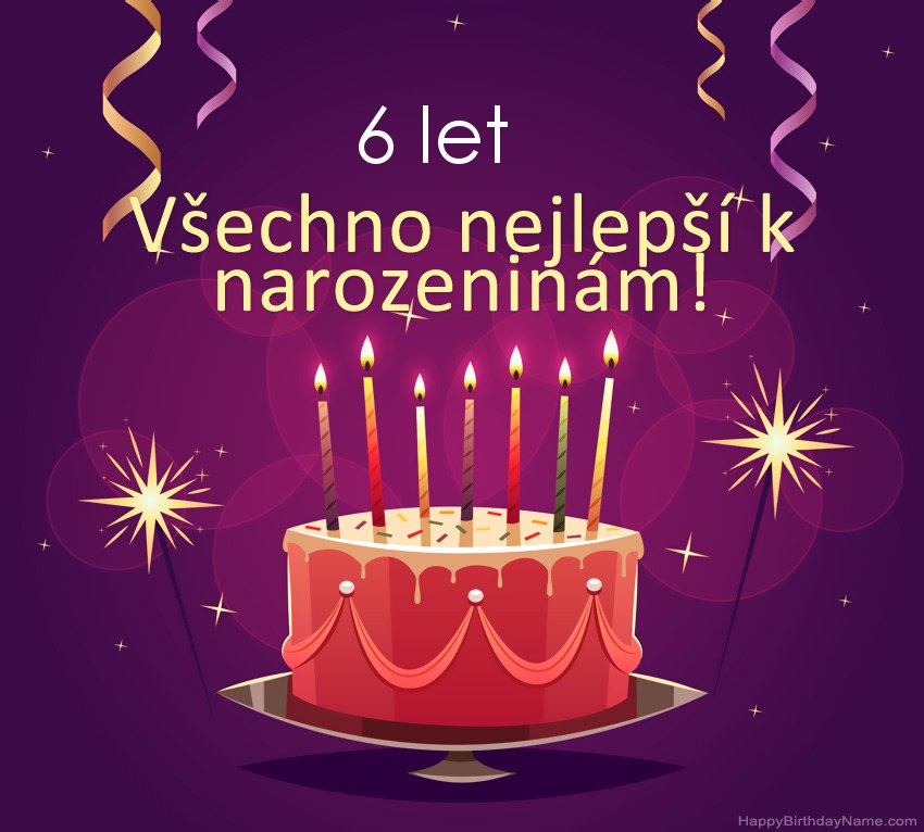 Legrační pozdravy pro všechno nejlepší k narozeninám 6 letý chlapec obrázky