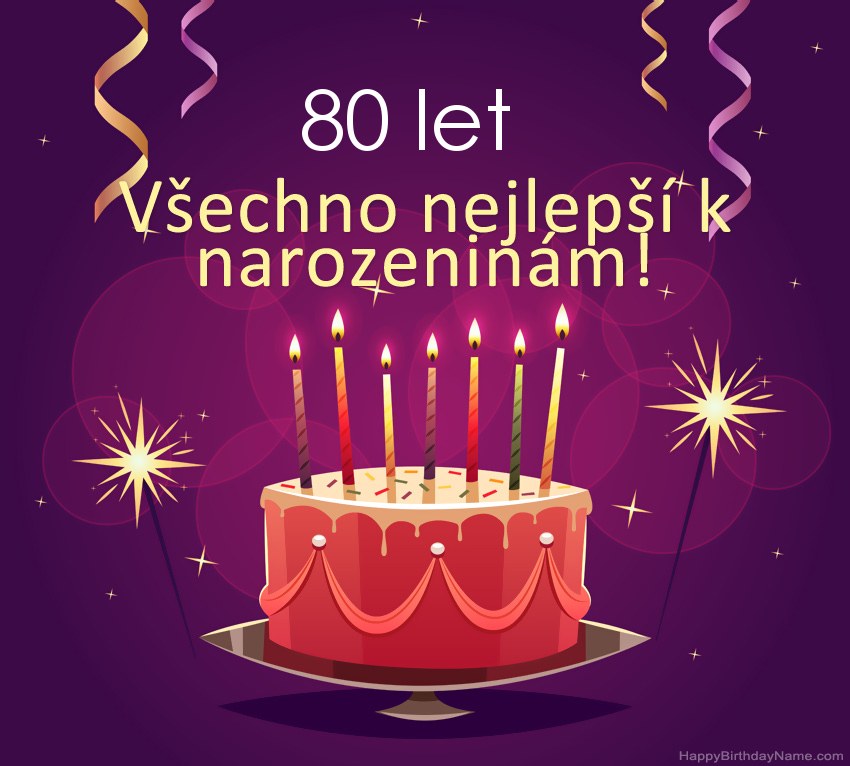 Legrační pozdravy pro všechno nejlepší k narozeninám 80letý muž obrázky
