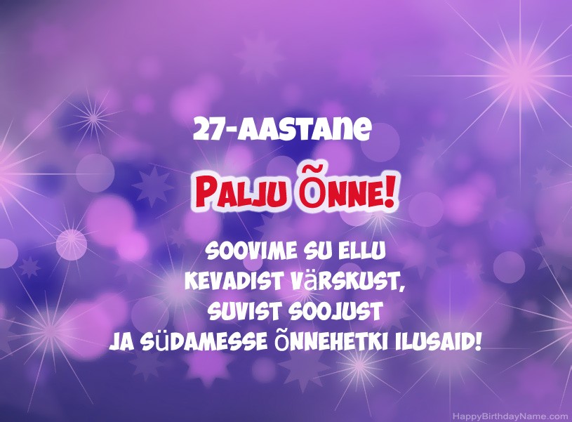 Ilusaid pilte palju õnne sünnipäevaks 27-aastane mees