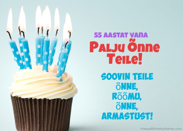 Palju õnne õnne sünnipäevaks 55-aastane mees