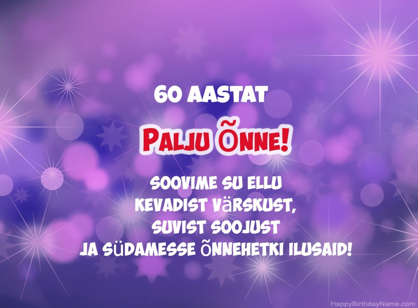 Ilusaid pilte palju õnne sünnipäevaks 60-aastane mees