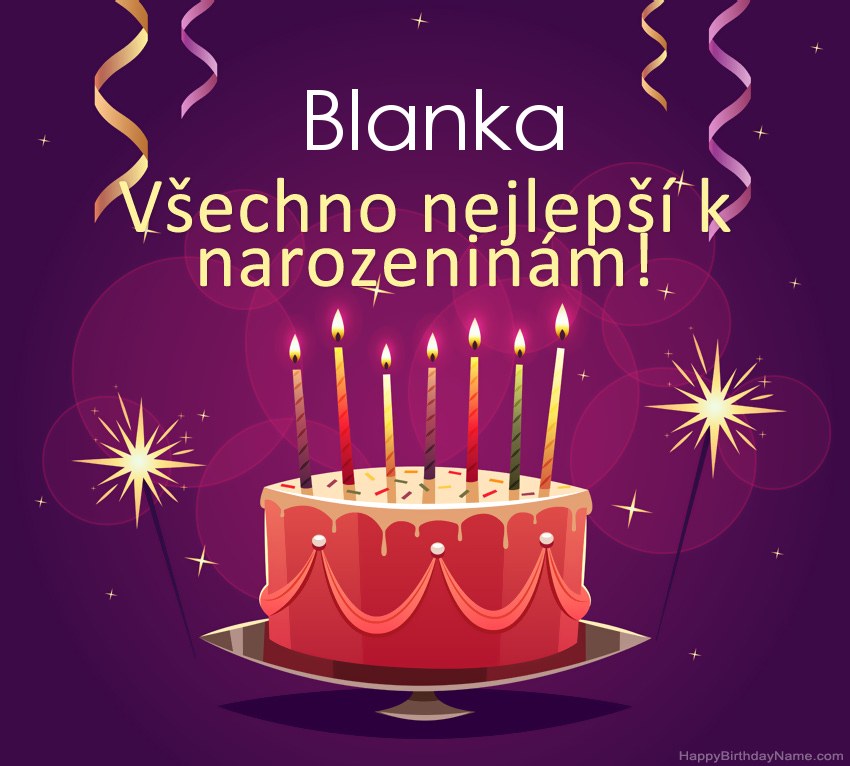 Legrační pozdravy pro všechno nejlepší k narozeninám Blanka obrázky