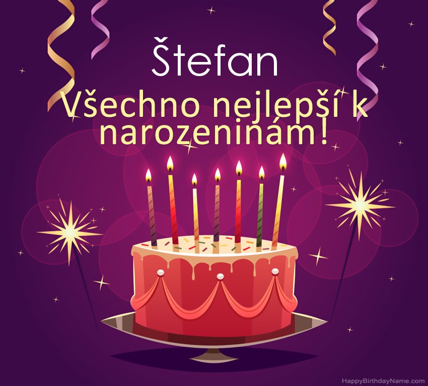 Legrační pozdravy pro všechno nejlepší k narozeninám Štefan obrázky