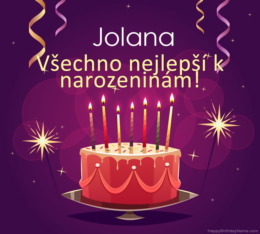 Legrační pozdravy pro všechno nejlepší k narozeninám Jolana obrázky