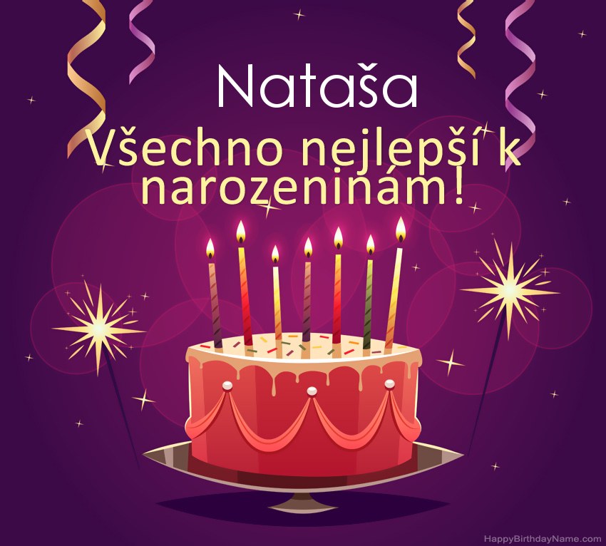 Legrační pozdravy pro všechno nejlepší k narozeninám Nataša obrázky
