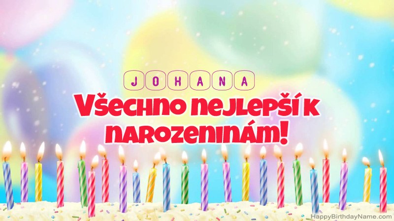 Funny Happy Birthday karty pro Johana