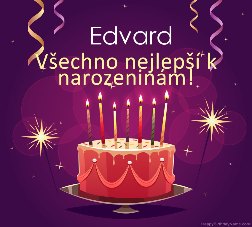 Legrační pozdravy pro všechno nejlepší k narozeninám Edvard obrázky