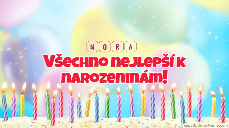 Funny Happy Birthday karty pro Nora