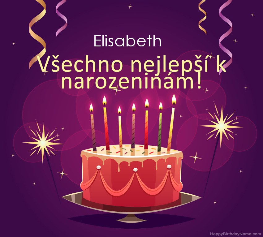 Legrační pozdravy pro všechno nejlepší k narozeninám Elisabeth obrázky