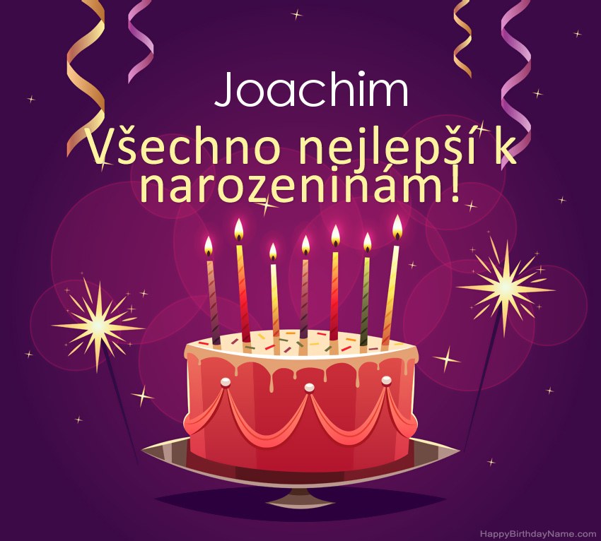 Legrační pozdravy pro všechno nejlepší k narozeninám Joachim obrázky