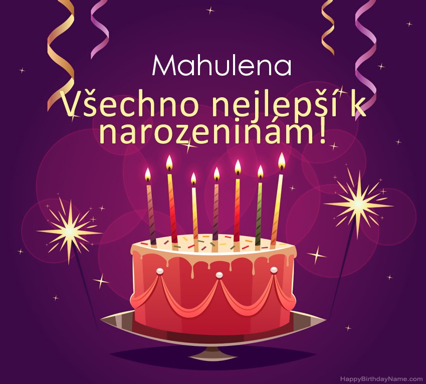 Legrační pozdravy pro všechno nejlepší k narozeninám Mahulena obrázky