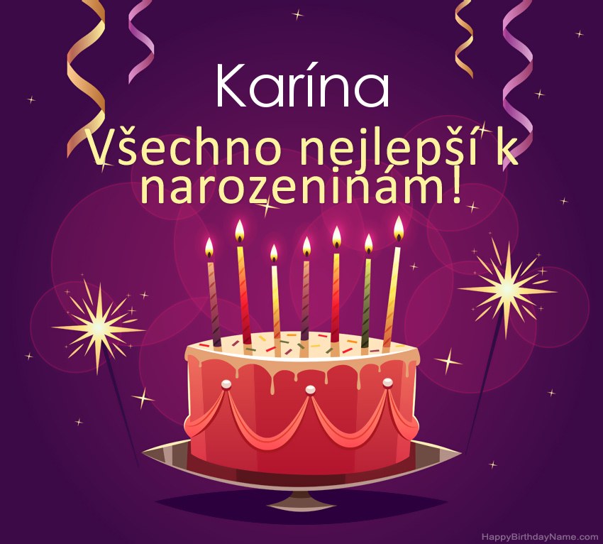 Legrační pozdravy pro všechno nejlepší k narozeninám Karína obrázky