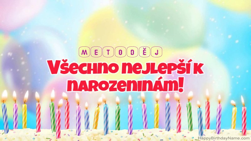 Funny Happy Birthday karty pro Metoděj Funny Happy Birthday karty pro Metoděj