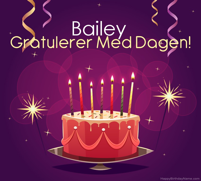 Vakre Gratulerer med fødselsdagskort til Bailey