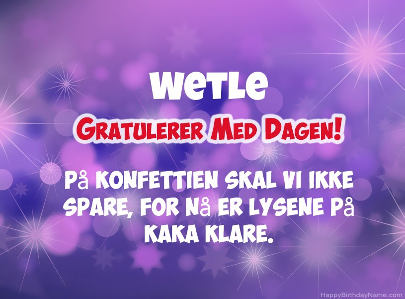 Ønsker Wetle for gratulerer med dagen