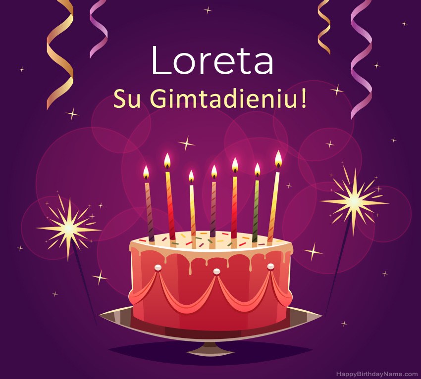 Juokingi sveikinimai su Loreta gimtadienio proga